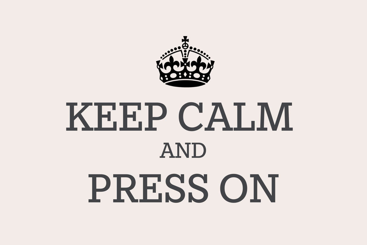 Keep Calm and Press On poster with crown on pale pink background.